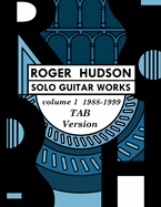 Roger Hudson Solo Guitar Works Vol. 1 TAB VERSION