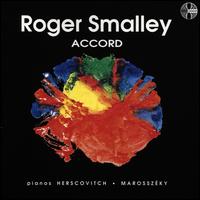 Roger Smalley: Accord - Daniel Herscovitch (piano); Erzebet Marosszeky (piano)