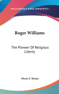 Roger Williams: The Pioneer Of Religious Liberty