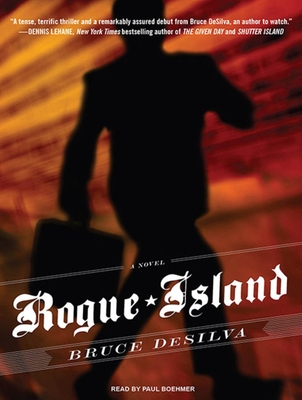 Rogue Island: A Novel - DeSilva, Bruce, and Boehmer, Paul (Narrator)