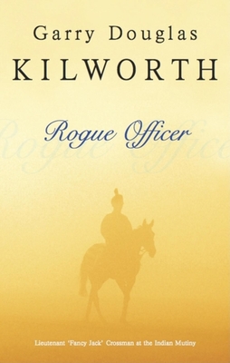 Rogue Officer - Kilworth, Garry Douglas