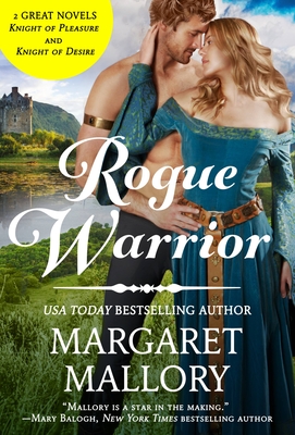 Rogue Warrior: 2-In-1 Edition with Knight of Desire and Knight of Pleasure - Mallory, Margaret