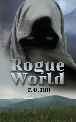 Rogue World - Hill, F O