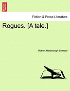 Rogues. [A Tale.]