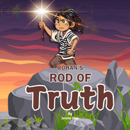 Rohan's Rod of Truth: A Picture Book