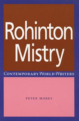 Rohinton Mistry - Morey, Peter, Professor