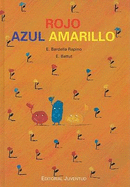 Rojo Azul Amarillo: Como Aparecieron los Colores