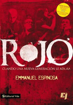 Rojo: Cuando una nueva generacin le adora - Espinosa, Emmanuel