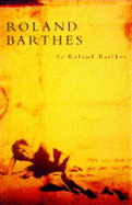 Roland Barthes - Barthes, Roland