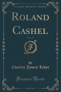 Roland Cashel, Vol. 1 of 2 (Classic Reprint)