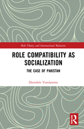 Role Compatibility as Socialization: The Case of Pakistan