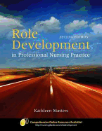 Role Development in Professional Nursing Practice - Masters, Kathleen