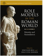 Role Models in the Roman World: Identity and Assimilation