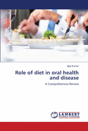 Role of Diet in Oral Health and Disease