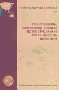 Role of Regional Cooperation: Business Sector Development and South- South Investment - Bernan