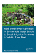 Role of Reservoir Operation in Sustainable Water Supply to Subak Irrigation Schemes in Yeh Ho River Basin: Development of Subak Irrigation Schemes: Learning from Experiences of Ancient Subak Schemes for Participatory Irrigation System Management in Bali