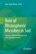 Role of Rhizospheric Microbes in Soil: Volume 2: Nutrient Management and Crop Improvement