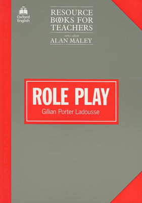 Role Play - Ladousse, Gillian Porter, and Maley, Alan