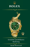 ROLEX Genialitt und Brillantes Marketing