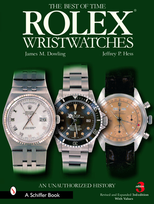 Rolex Wristwatches: An Unauthorized History - Dowling, James M
