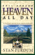 Roll Around Heaven All Day: A Piecemeal Journey Across America by Bicycle