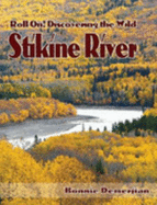 Roll On!: Discovering the Wild Stikine River - Demerjian, Bonnie