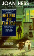 Roll Over and Play Dead - Hess, Joan