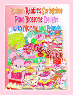 Rolleen Rabbit's Springtime Plum Blossoms Delight with Mommy and Friends