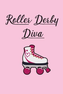 Roller Derby Diva Wine Journal: For Roller Derby Girls Who Drink - Essentials, Derby Queen