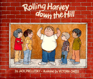 Rolling Harvey Down the Hill