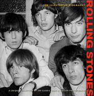 Rolling Stones: The Illustrated Biography