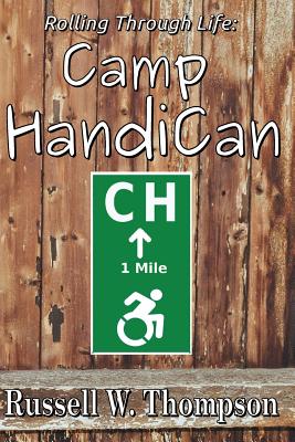 Rolling Through Life: Camp HandiCan - Thompson, Russell W