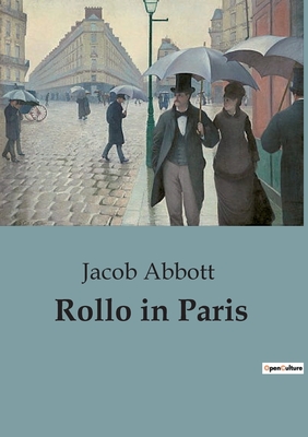 Rollo in Paris - Abbott, Jacob