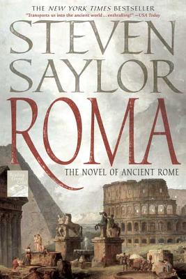 Roma: A Novel of Ancient Rome - Saylor, Steven