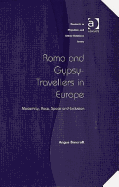 Roma and Gypsy-Travellers in Europe: Modernity, Race, Space, and Exclusion