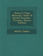 Roma E I Suoi Municipi: Studi Di Diritto Romano