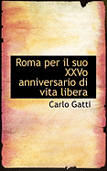 Roma Per Il Suo Xxvo Anniversario Di Vita Libera