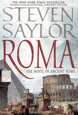 Roma: The Novel of Ancient Rome - Saylor, Steven