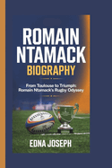 Romain Ntamack Biography: From Toulouse to Triumph: Romain Ntamack's Rugby Odyssey