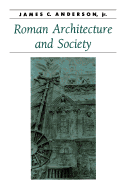 Roman Architecture and Society