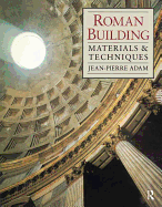 Roman Building: Materials and Techniques