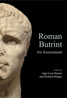 Roman Butrint: An Assessment - Hansen, Inge Lyse, and Hodges, Richard