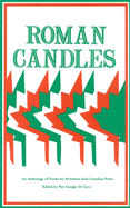 Roman Candles: An Anthology of Poems by Seventeen Italo-Canadian Poets