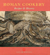 Roman Cookery: Recipes & History