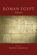 Roman Egypt: A History