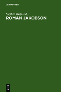 Roman Jakobson: 1896 - 1982. A Complete Bibliography of His Writings