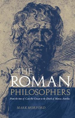 Roman Philosophers - Morford, Mark