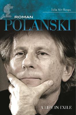 Roman Polanski: A Life in Exile - Ain-Krupa, Julia