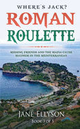 Roman Roulette: Missing friends and the mafia cause mayhem in the Mediterranean