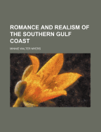 Romance and realism of the southern Gulf coast